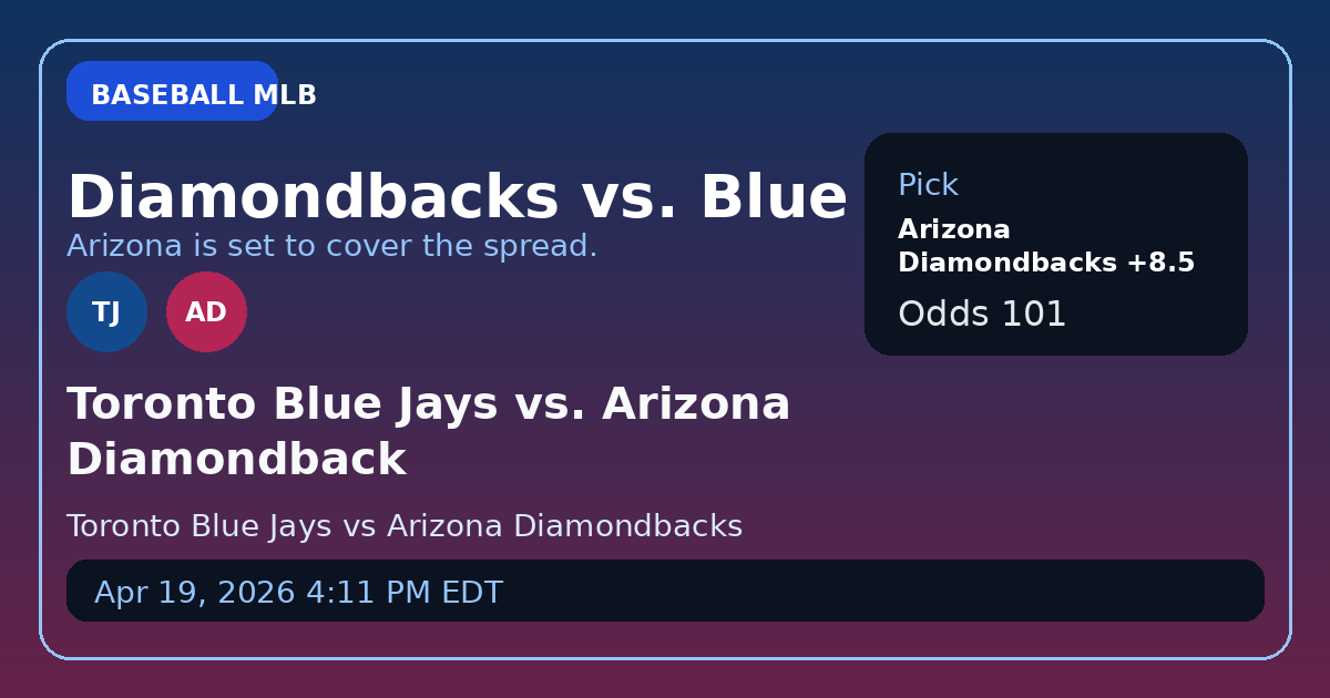Diamondbacks to Cover Against Blue Jays