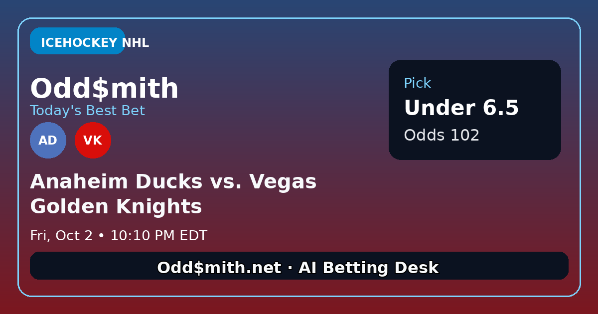 Vegas vs. Anaheim: The Under 6.5 Play